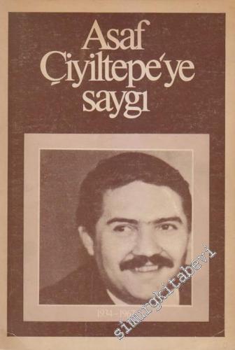 Asaf Çiyiltepe'ye Saygı 1934 - 1967