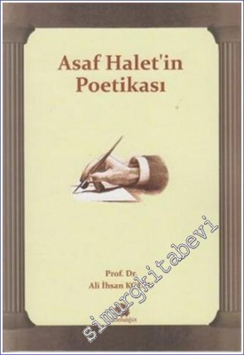 Asaf Halet'in Poetikası : Benim Gözümle Şiir Davası - 2009