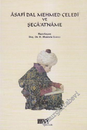 Asafi Dal Mehmed Çelebi ve Şecâatnamesi -