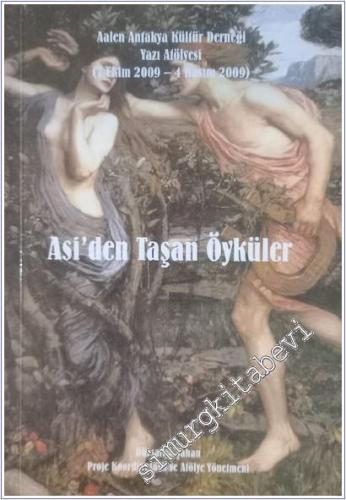 Asi'den Taşan Öyküler : 07 Ekim 2009 -  4 Kasım 2009 -        2009