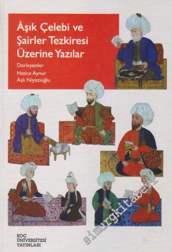 Âşık Çelebi ve Şairler Tezkiresi Üzerine Yazılar