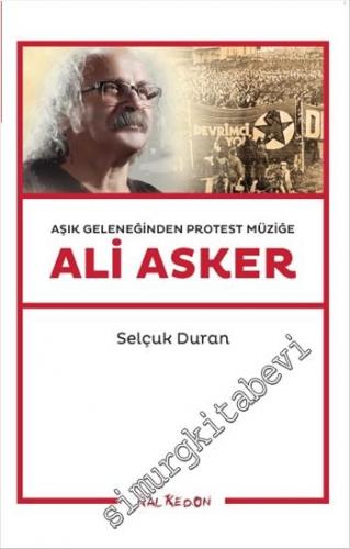 Aşık Geleneğinden Protest Müziğe Ali Asker -