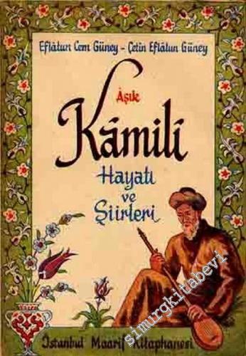 Aşık Kamili: Hayatı ve Şiirleri -