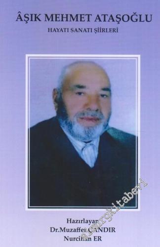 Aşık Mehmet Ataşoğlu Hayatı Sanatı Şiirleri -