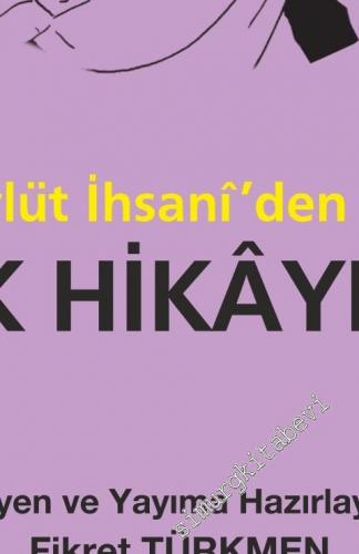 Aşık Mevlüt İhsani'den Derlenen Halk Hikâyeleri -