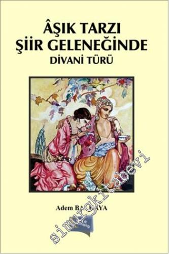 Aşık Tarzı Şiir Geleneğinde Divani Türü -