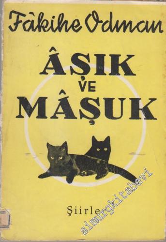 Âşık Ve Mâşuk - Şiirler İMZALI -