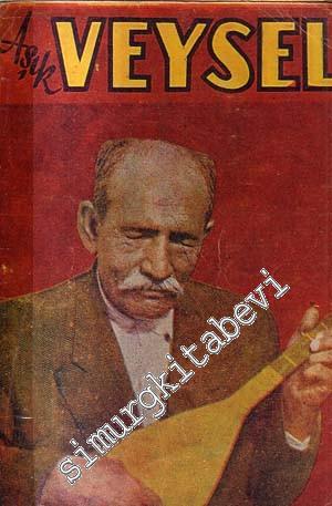Aşık Veysel Hayatı ve En Son Şiirleri  -