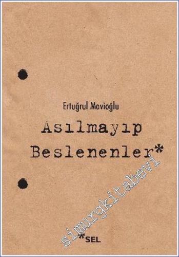Asılmayıp Beslenenler -        2019