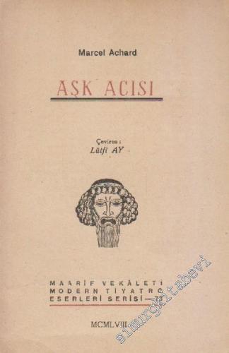 Aşk Acısı: Piyes 3 Perde, 1 Prolog, 1 Epilog -        1958