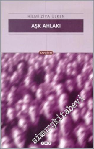 Aşk Ahlakı: Halka Rağmen Halk İçin Kitap -        1999