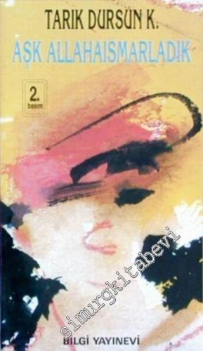 Aşk Allahaısmarladık: Öyküler -        1994
