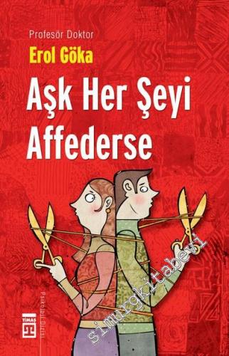 Aşk Her Şeyi Affederse -