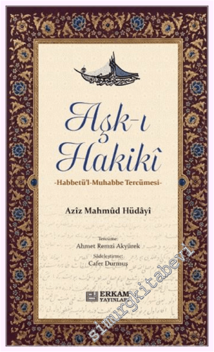 Aşk-ı Hakiki : Habbetü'l-Muhabbe Tercümesi -         2026