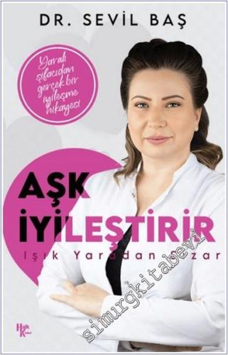 Aşk İyileştirir : Işık Yaradan Sızar -        2024