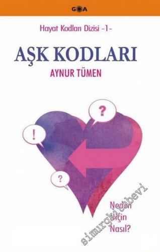 Aşk Kodları: Neden, Niçin, Nasıl? Hayat Kodları 1 -