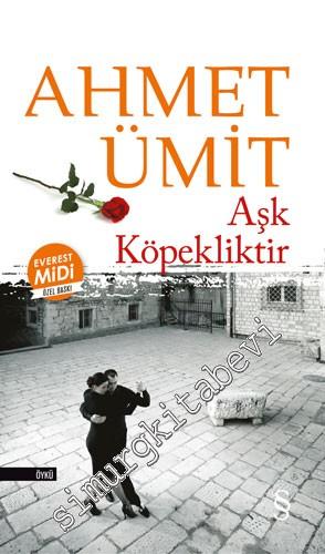 Aşk Köpekliktir MİDİ BOY -