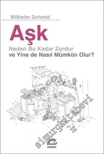 Aşk Neden Bu Kadar Zordur ve Yine de Nasıl Mümkün Olur  -        2022