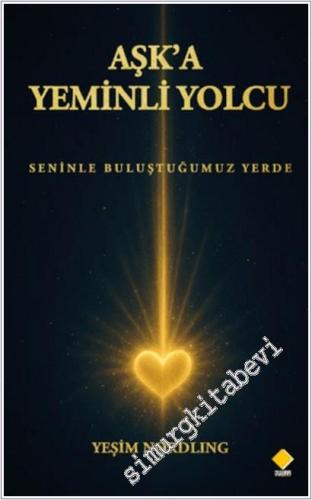 Aşk'a Yeminli Yolcu: Seninle Buluştuğumuz Yerde -        2025