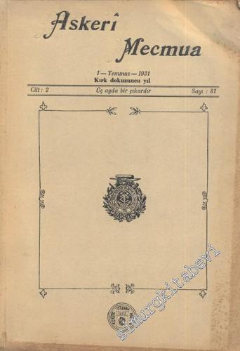 Askeri Mecmua - Cilt: 2 Sayı: 81, 1 Temmuz 1931