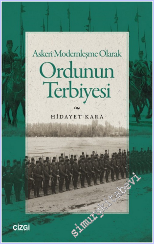 Askeri Modernleşme Olarak Ordunun Terbiyesi - 2026