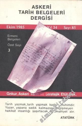 Askeri Tarih Belgeleri Dergisi - Ermeni Belgeleri Özel Sayı: 3 - Sayı: 85    Yıl: 33  Mart 1984