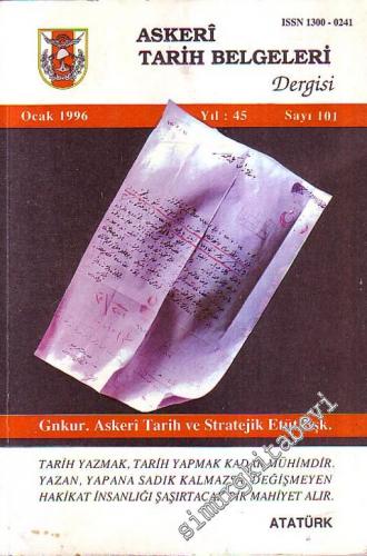 Askeri Tarih Belgeleri Dergisi - Sayı: 101, Yıl: 45, Ocak 1996