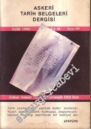 Askeri Tarih Belgeleri Dergisi - Sayı:90    Yıl: 39  Eylül 1990