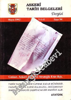 Askeri Tarih Belgeleri Dergisi - Sayı: 94    Yıl: 41  Mayıs 1992