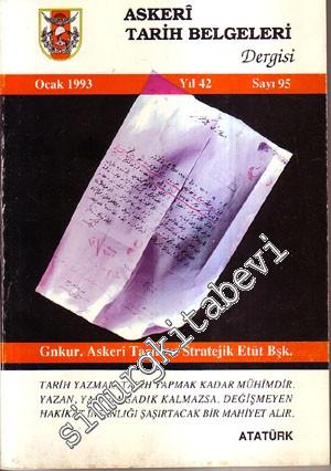 Askeri Tarih Belgeleri Dergisi - Yıl: 42, Ocak: 1993, Sayı: 95