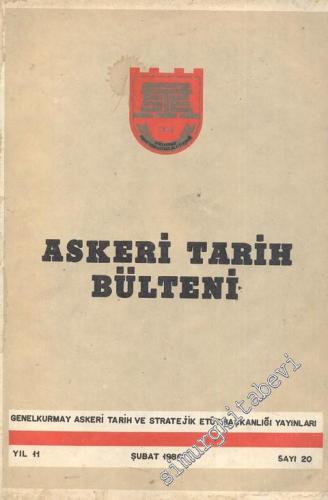 Askeri Tarih Bülteni Dergisi - Sayı: 20    11  Şubat