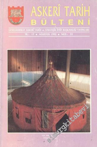 Askeri Tarih Bülteni Dergisi - Yıl: 17, Ağustos 1992, Sayı: 33