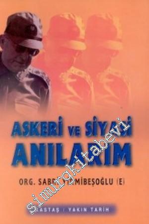 Askeri ve Siyasi Anılarım (1928 - 1965 / 1965 - 1999) 2 Cilt  TAKIM -        1999