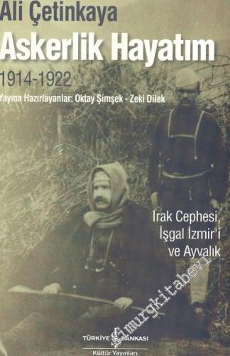 Askerlik Hayatım: Irak Cephesi, İşgal İzmir'i ve Ayvalık -