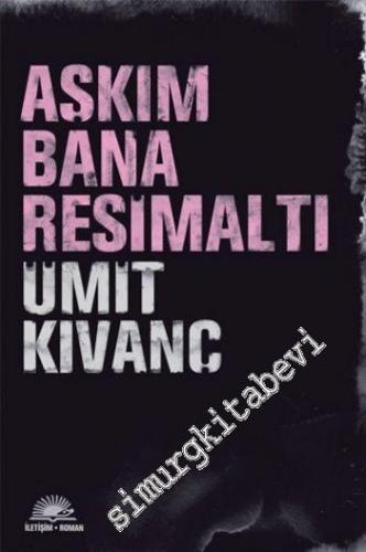 Aşkım Bana Resimaltı -