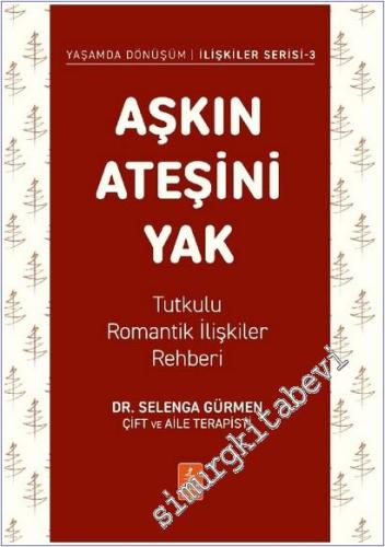 Aşkın Ateşini Yak : Tutkulu Romantik İlişkiler Rehberi -        2026