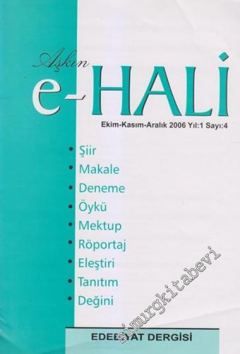 Aşkın E - Hali Edebiyat Dergisi - Sayı: 4 1 Ekim - Kasım - Aralık