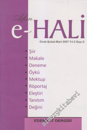 Aşkın E - Hali Edebiyat Dergisi - Sayı: 5 2 Ocak - Şubat - Mart