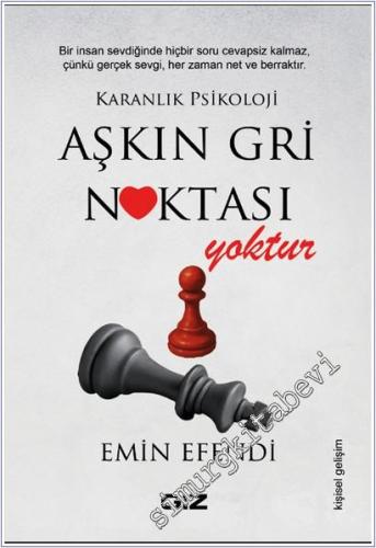 Aşkın Gri Noktası Yoktur - Karanlık Psikoloji -        2025