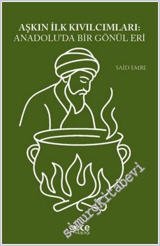 Aşkın İlk Kıvılcımları Anadolu'da Bir Gönül Eri -        2025