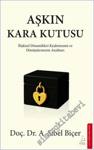 Aşkın Kara Kutusu: İlişkisel Dinamikleri Keşfetmenin ve Dönüştürmenin Anahtarı -        2025