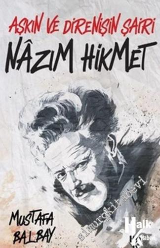 Aşkın ve Direnişin Şairi Nazım Hikmet -