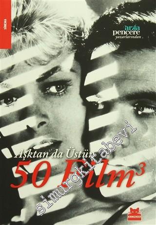 Aşktan da Üstün 50 Film - 3 -
