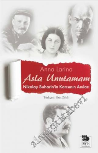 Asla Unutamam: Nikolay Buharin'in Karısının Anıları