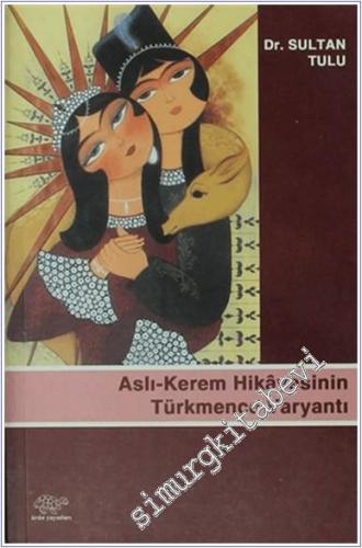 Aslı - Kerem Hikayesinin Türkmence Varyantı -        2006