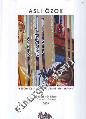 Aslı Özok Kültürel Kesişmeler / Resim Sergisi Kataloğu -