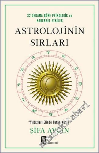 Astrolojinin Sırları - 32 Dekana Göre Psikolojik ve Kadersel Etkiler -        2025