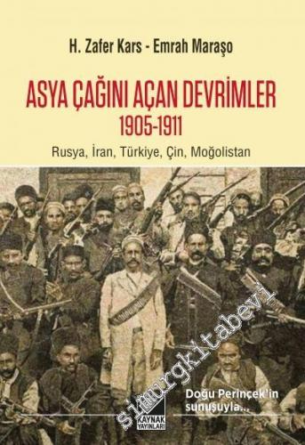 Asya Çağını Açan Devrimler: Rusya, İran, Türkiye, Çin, Moğolistan  (1095 - 1911) -        2018
