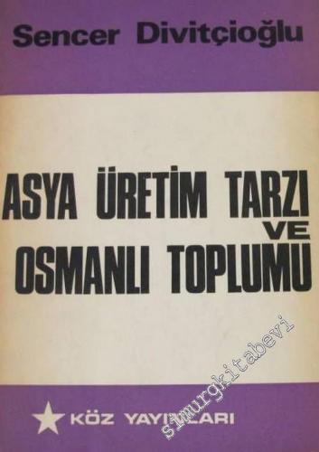 Asya Üretim Tarzı ve Osmanlı Toplumu - 1971