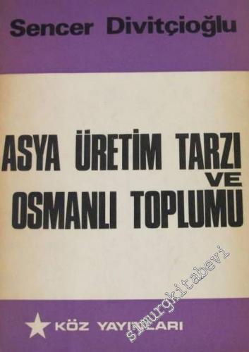 Asya Üretim Tarzı ve Osmanlı Toplumu